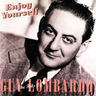 EP_207_Enjoy Yourself_ The Hits of Guy Lombardo